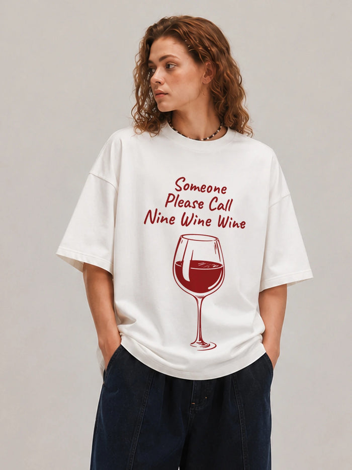 Someone Please Call Nine Wine Wine Oversized T-Shirt