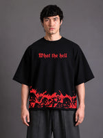 What The Hell Oversized T-Shirt