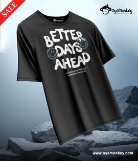 Better Days Ahead Graphics T-Shirt